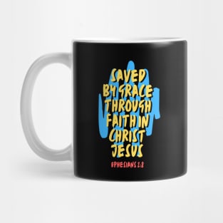 Saved By Grace Through Faith | Christian Saying Mug